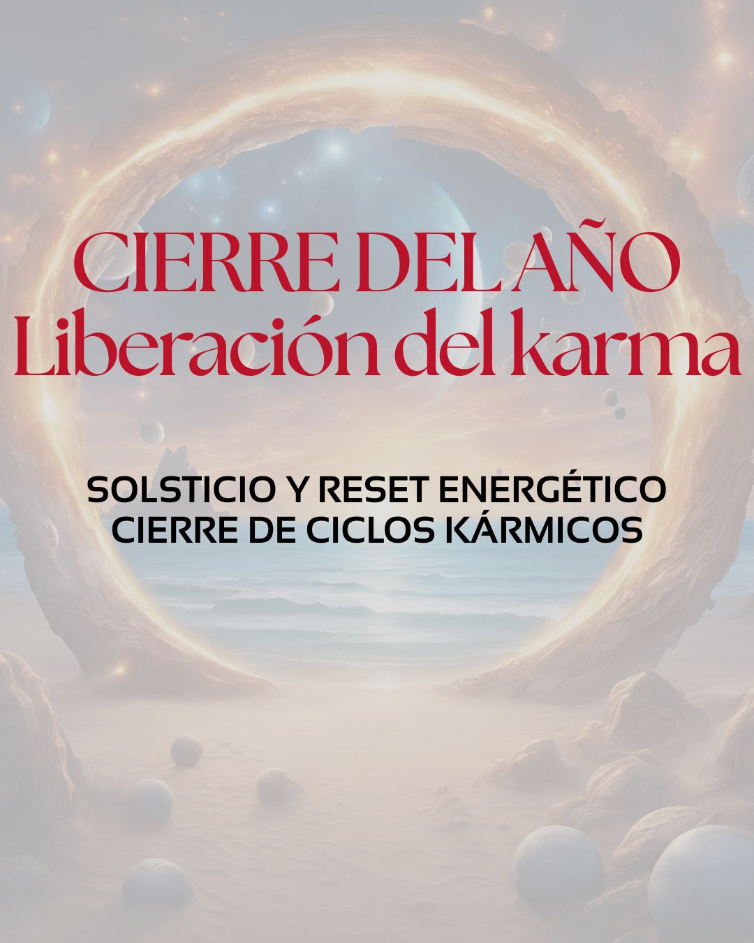CIERRE DEL AÑO · LIBERACIÓN DEL KARMA