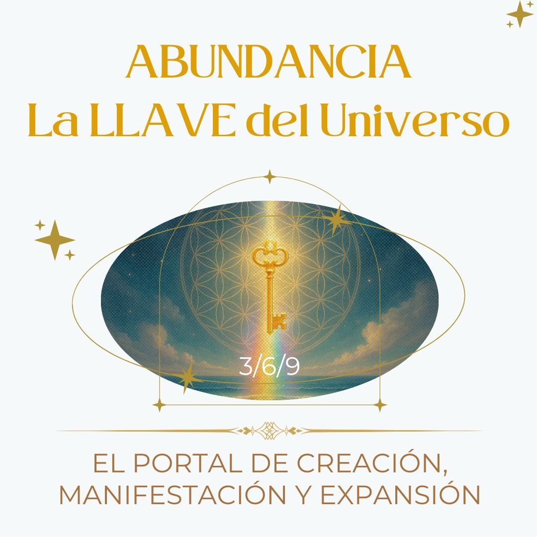 ABUNDANCIA: LA LLAVE DEL UNIVERSO 3/6/9
