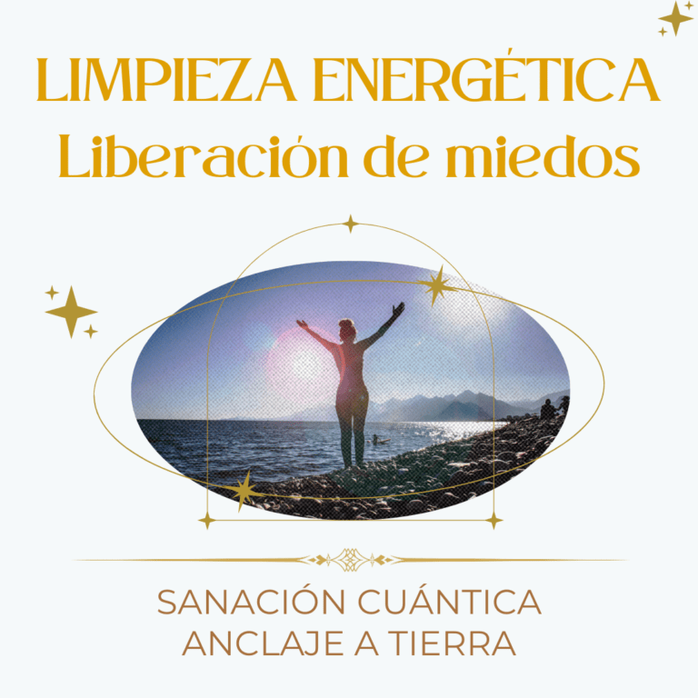 LIMPIEZA ENERGÉTICA y LIBERACIÓN DE MIEDOS