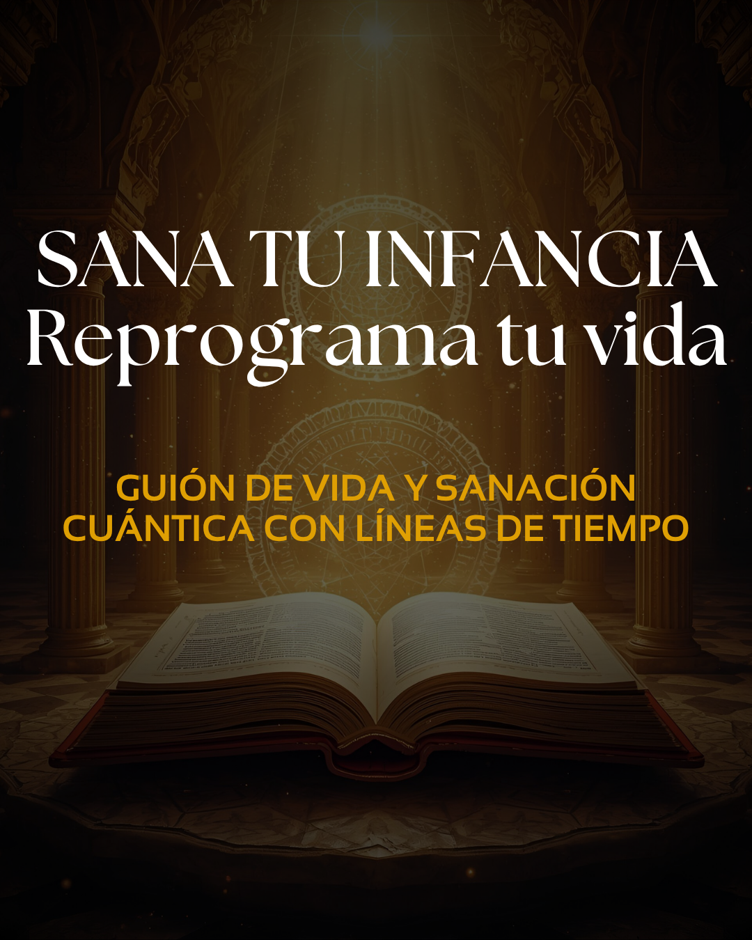 SANA TU INFANCIA Reprograma tu vida